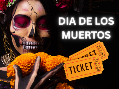 Dia de los muerts - Tickets